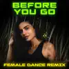 Remix Kingz - Before You Go (Female Dance Remix) - Single
